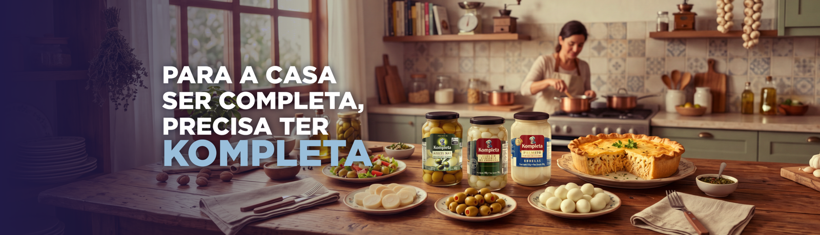 Para a casa ser completa, precisa ter Kompleta